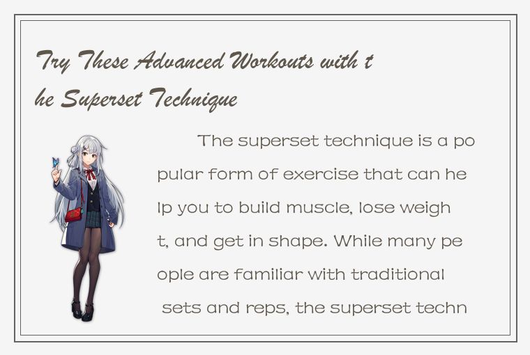 Try These Advanced Workouts with the Superset Technique