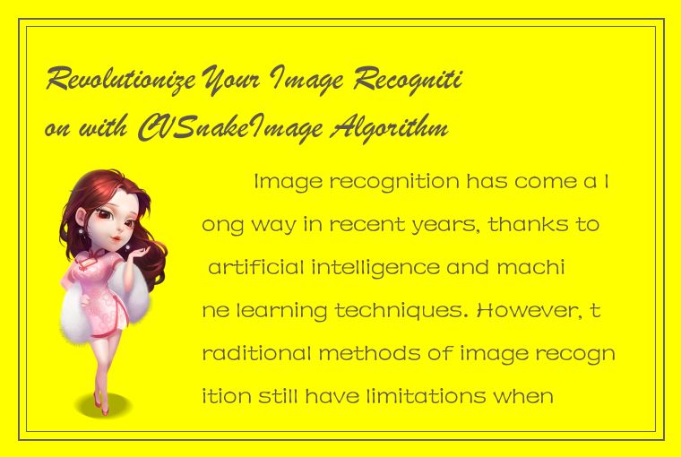 Revolutionize Your Image Recognition with CVSnakeImage Algorithm