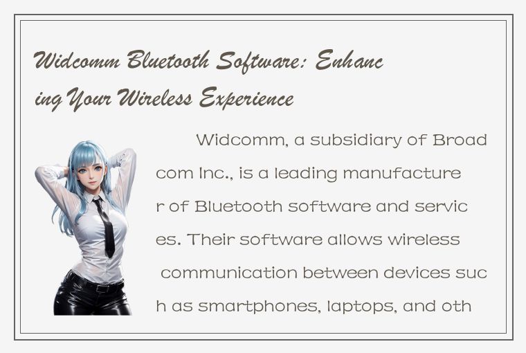 Widcomm Bluetooth Software: Enhancing Your Wireless Experience