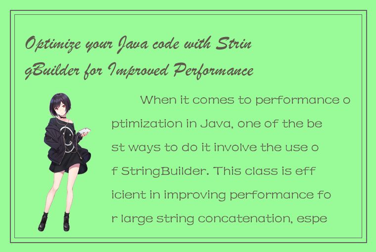 Optimize your Java code with StringBuilder for Improved Performance