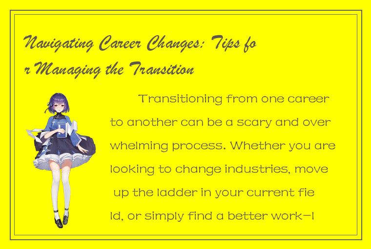 Navigating Career Changes: Tips for Managing the Transition