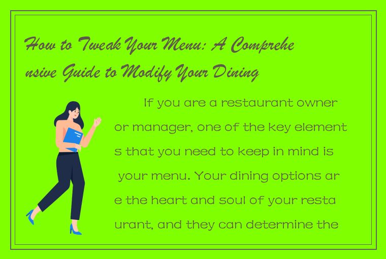 How to Tweak Your Menu: A Comprehensive Guide to Modify Your Dining Options