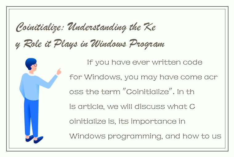 Coinitialize: Understanding the Key Role it Plays in Windows Programming