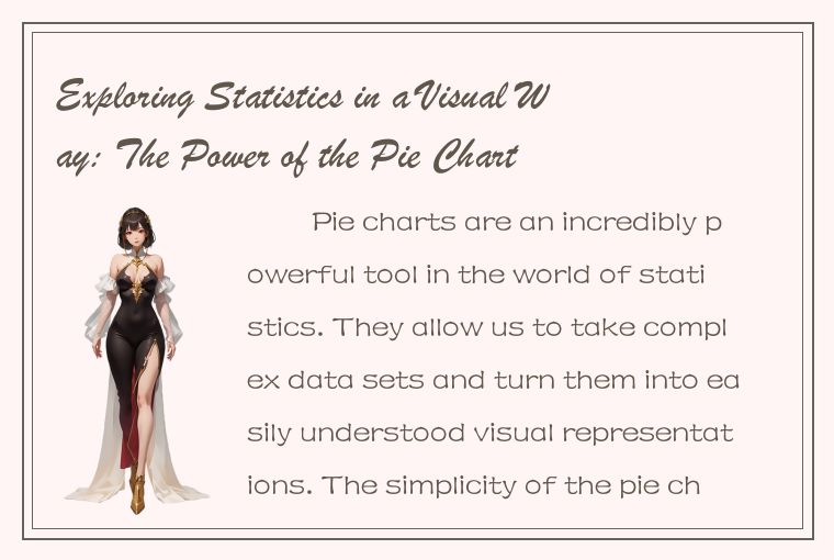 Exploring Statistics in a Visual Way: The Power of the Pie Chart