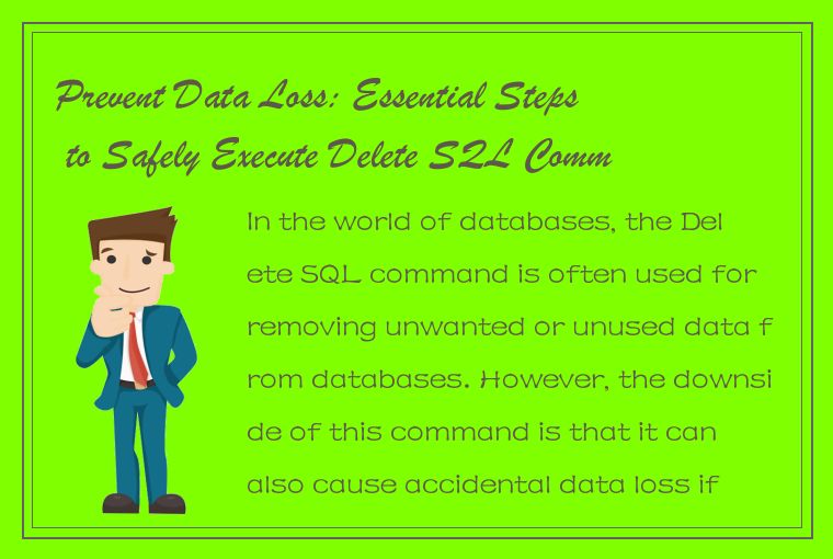 Prevent Data Loss: Essential Steps to Safely Execute Delete SQL Commands