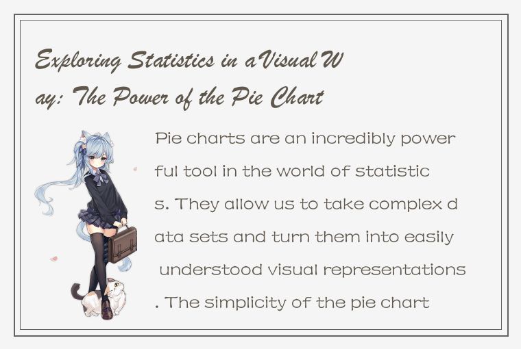 Exploring Statistics in a Visual Way: The Power of the Pie Chart