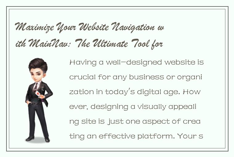 Maximize Your Website Navigation with MainNav: The Ultimate Tool for Seamless Br