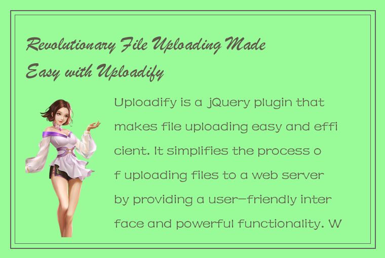 Revolutionary File Uploading Made Easy with Uploadify