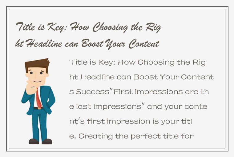 Title is Key: How Choosing the Right Headline can Boost Your Contents Success