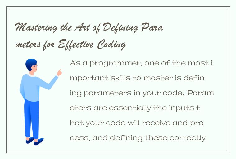 Mastering the Art of Defining Parameters for Effective Coding