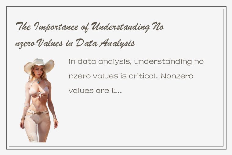 The Importance of Understanding Nonzero Values in Data Analysis