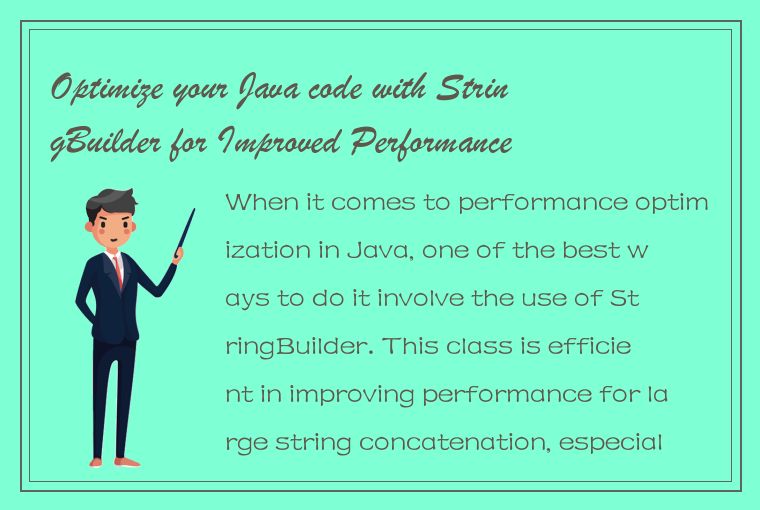 Optimize your Java code with StringBuilder for Improved Performance