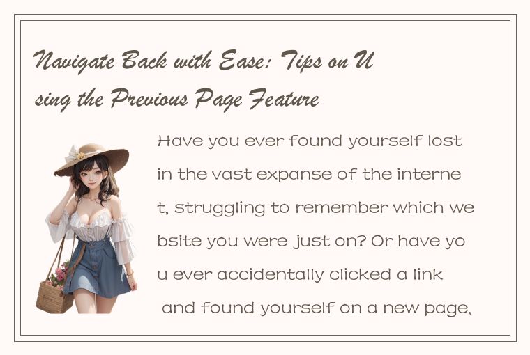 Navigate Back with Ease: Tips on Using the Previous Page Feature