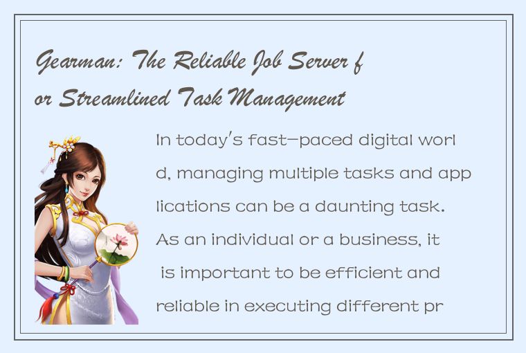 Gearman: The Reliable Job Server for Streamlined Task Management