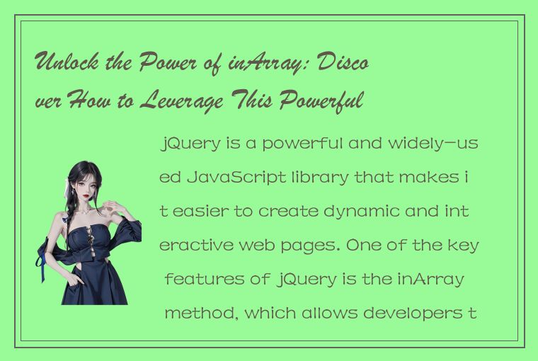 Unlock the Power of inArray: Discover How to Leverage This Powerful jQuery Metho