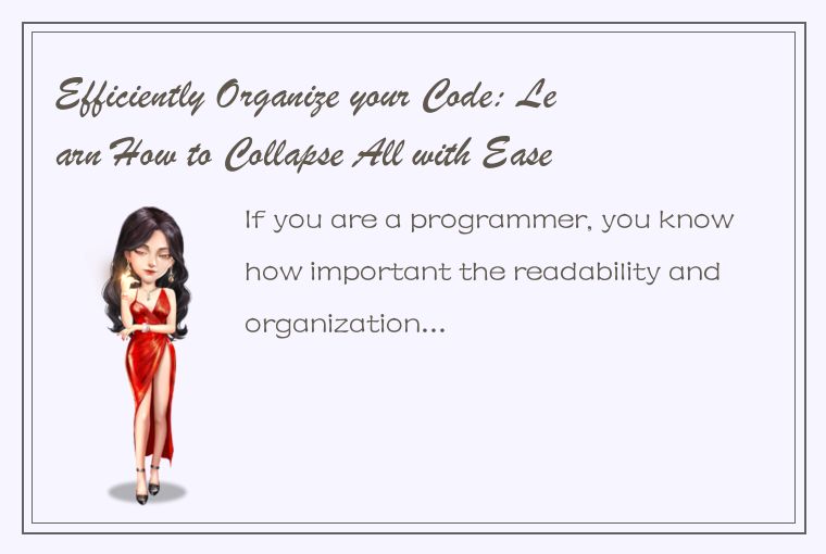 Efficiently Organize your Code: Learn How to Collapse All with Ease