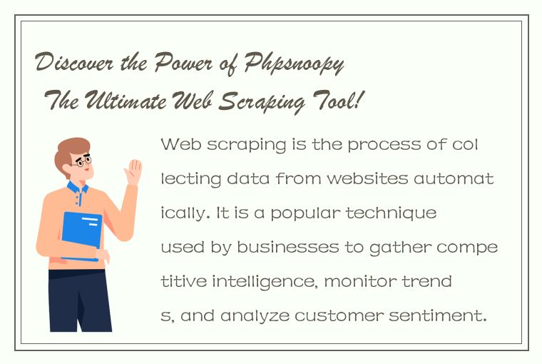 Discover the Power of Phpsnoopy – The Ultimate Web Scraping Tool!