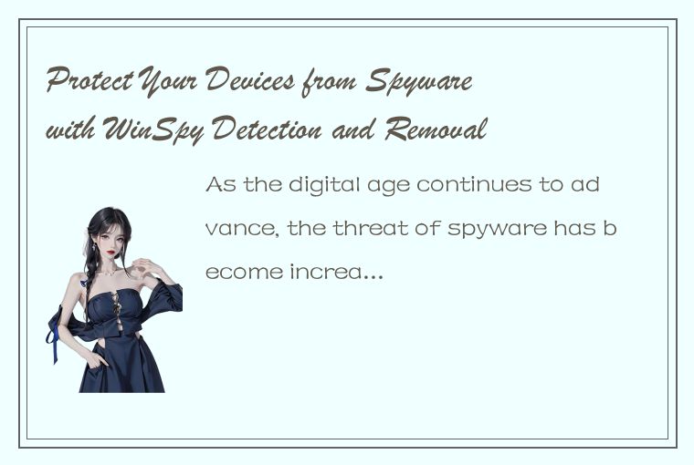 Protect Your Devices from Spyware with WinSpy Detection and Removal Tool