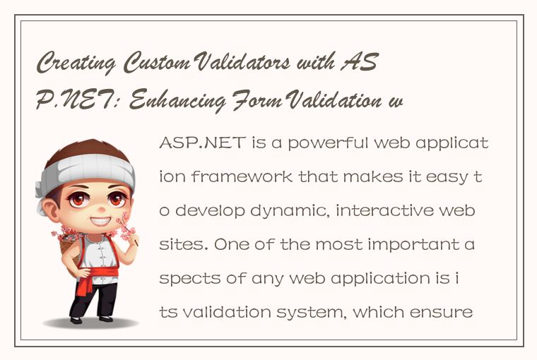 Creating Custom Validators with ASP.NET: Enhancing Form Validation with CustomVa