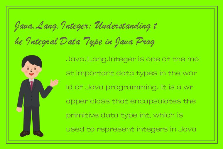 Java.Lang.Integer: Understanding the Integral Data Type in Java Programming