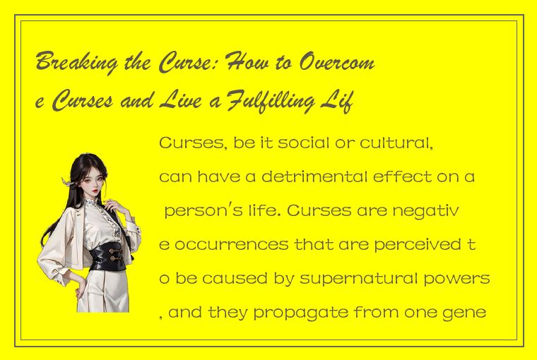 Breaking the Curse: How to Overcome Curses and Live a Fulfilling Life