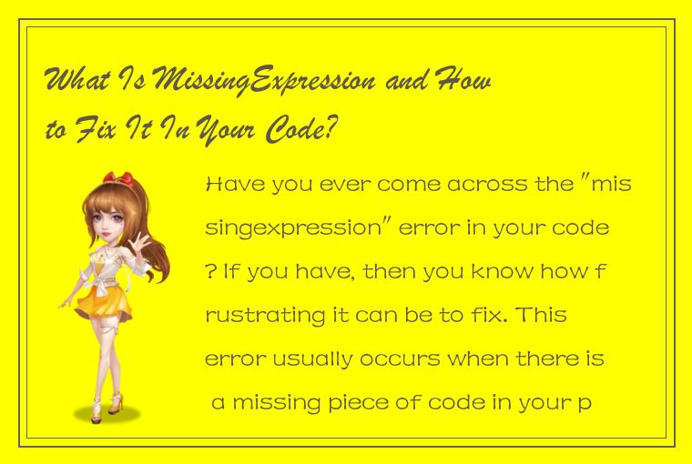 What Is MissingExpression and How to Fix It In Your Code?