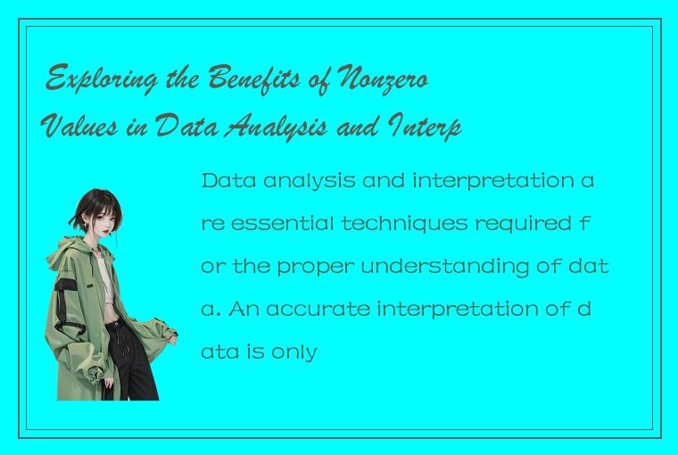 Exploring the Benefits of Nonzero Values in Data Analysis and Interpretation