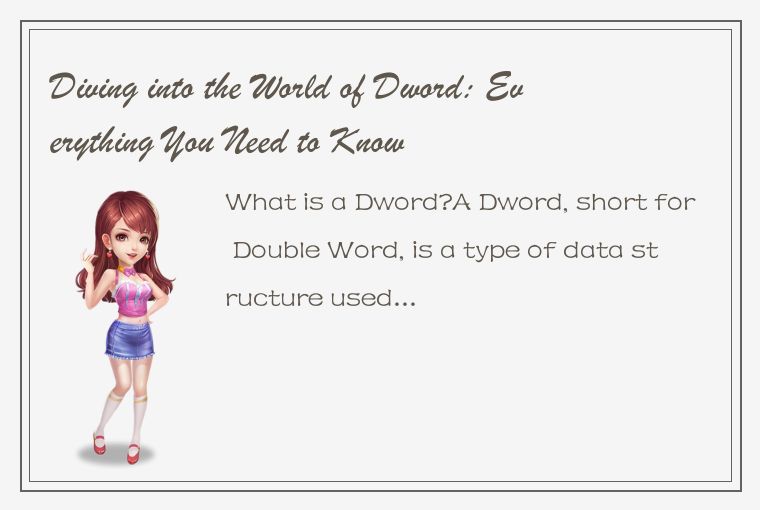 Diving into the World of Dword: Everything You Need to Know